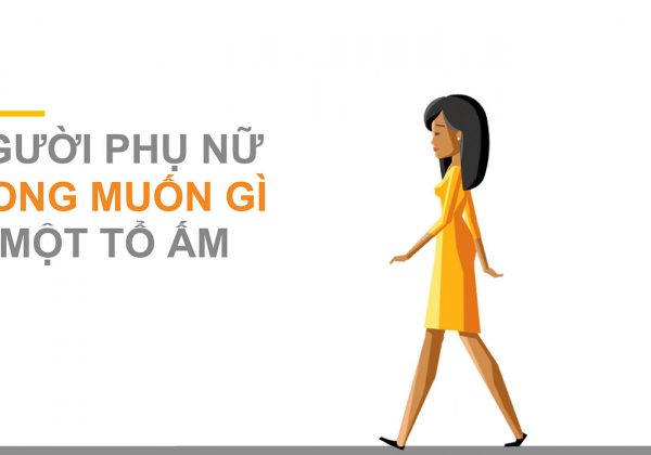 Người phụ nữ muốn gì một tổ ấm